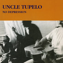 Load image into Gallery viewer, PRE-ORDER - Uncle Tupelo - No Depression [180G/ Remastered] (MOV) - STREET DATE FRIDAY NOVEMBER 27
