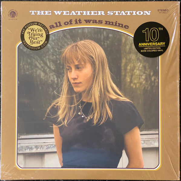 Weather Station - All of It Was Mine: 10th Anniversary Edition [Ltd Ed Bone Vinyl]