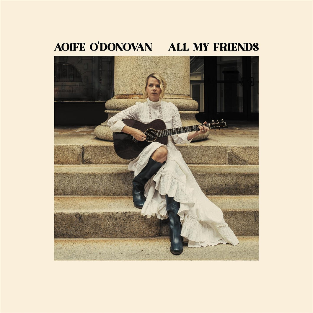 Aoife O'Donovan - All My Friends [Ltd Ed Ochre Yellow Colored Vinyl/ Indie Exclusive/ Special Edition Cover/ Autographed Insert]