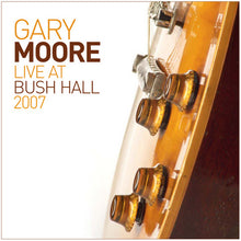 Load image into Gallery viewer, Gary Moore - Live at Bush Hall 2007 [2LP]
