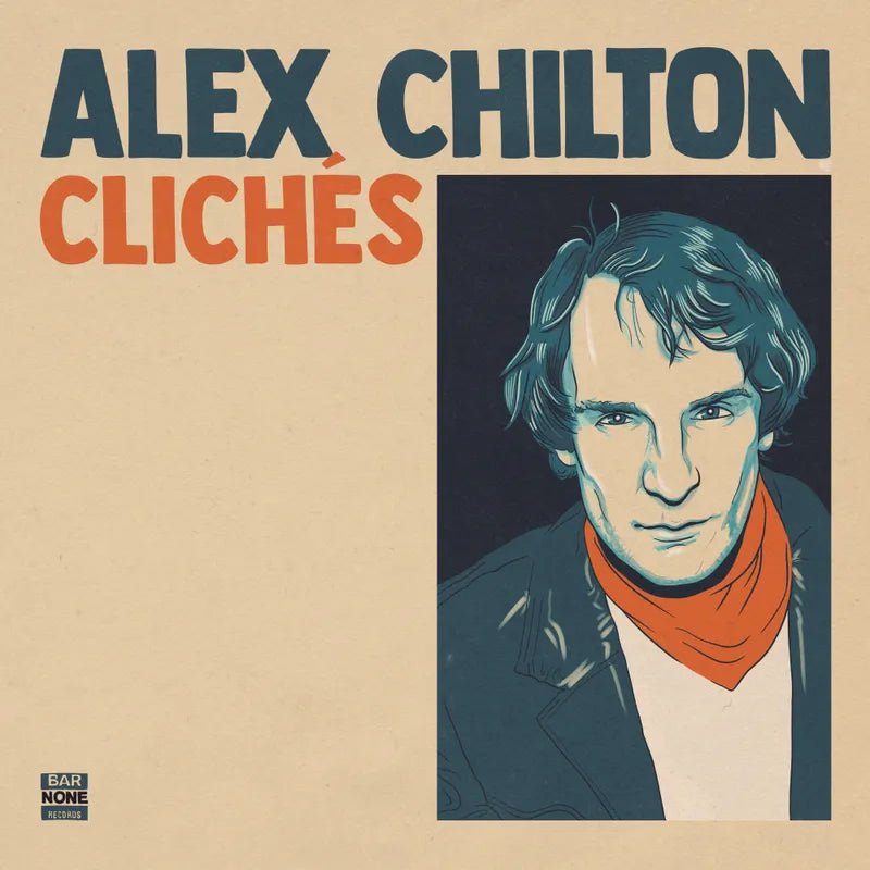 Alex Chilton - Clichés [Ltd Ed Burnt Orange Vinyl/ New Cover Art] (RSD 2024)