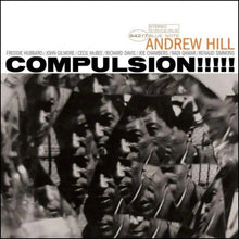 Load image into Gallery viewer, Andrew Hill - Compulsion!!!!! [180G/ Remastered] (Blue Note Tone Poet Series]
