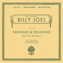 Load image into Gallery viewer, Billy Joel - Fantasies &amp; Delusions [2LP]
