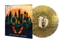 Load image into Gallery viewer, Blackberry Smoke - Be Right Here [Black or Indie Exclusive Golden Birdwing Colored Vinyl]
