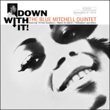 Load image into Gallery viewer, Blue Mitchell Quintet, The - Down With It! [180G/ Remastered] (Blue Note Tone Poet Series)
