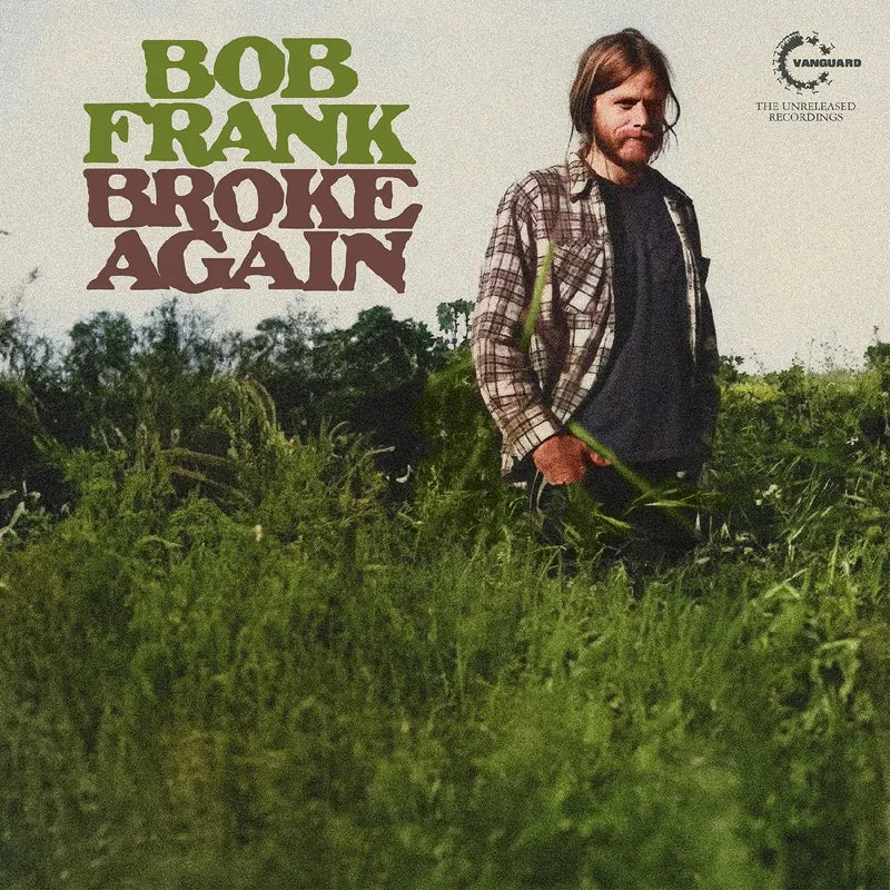 Bob Frank - Broke Again: The Unreleased Recordings [Ltd Ed Seeds & Stems 