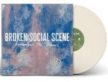 Load image into Gallery viewer, Broken Social Scene - Remember the Humans [Ltd Ed Cream White Vinyl/ UK Import]
