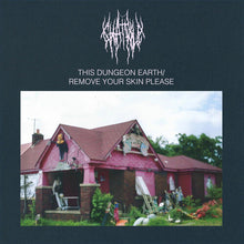 Load image into Gallery viewer, Chat Pile - This Dungeon Earth / Remove Your Skin Please [Standard Black Vinyl or Ltd Ed Transparent Sea Blue Vinyl]
