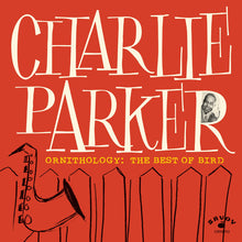 Load image into Gallery viewer, Charlie Parker - Ornithology: The Best of Bird
