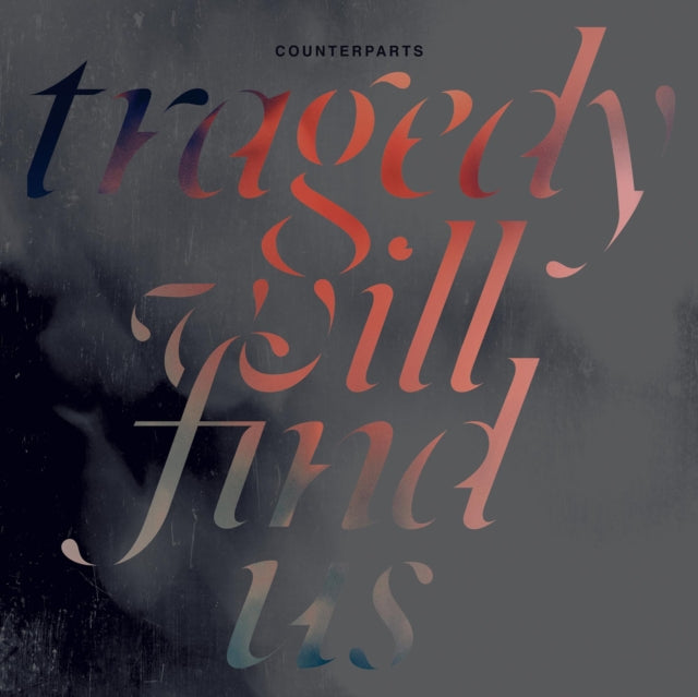 Counterparts - Tragedy Will Find Us [Ltd Ed Colored Vinyl]