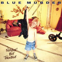 Load image into Gallery viewer, Blue Murder - Nothin' But Trouble [2LP/ Ltd Ed Blue with Black Cat Swirl Vinyl/ Gatefold Jacket/ Remastered]
