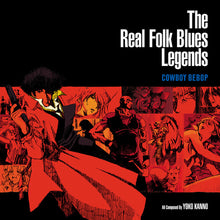 Load image into Gallery viewer, Seatbelts - Cowboy Bebop: The Real Folk Blues Legend [2LP/ 140G/ Ltd Ed Red Vinyl]
