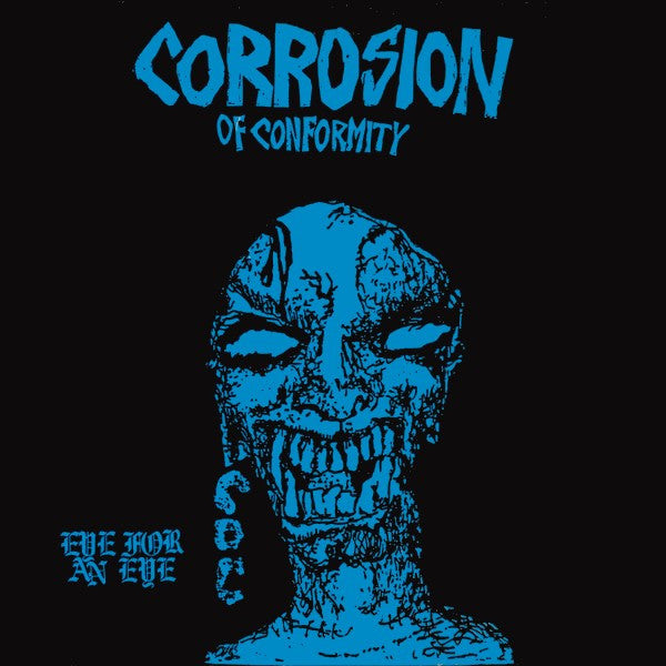 Corrosion of Conformity - Eye for an Eye