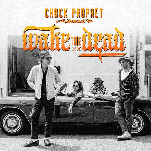 Chuck Prophet with ¿Qiensave? – Wake the Dead [First Pressing/ Ltd Ed Orange Vinyl]