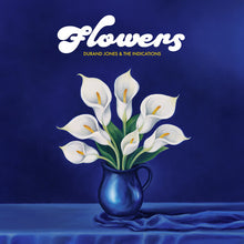 Load image into Gallery viewer, Durand Jones &amp; The Indications - Flowers [Ltd Ed "Blue Iceberg" Splash Colored Vinyl]

