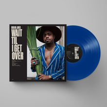 Load image into Gallery viewer, Durand Jones - Wait Til I Get Over [Ltd Ed Blue Jay Vinyl/ 20-Page Booklet]
