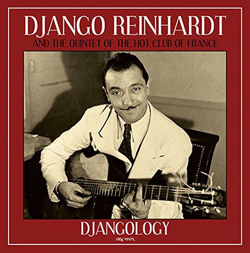 Django Reinhardt & The Quintet of the Hot Club of France - Djangology