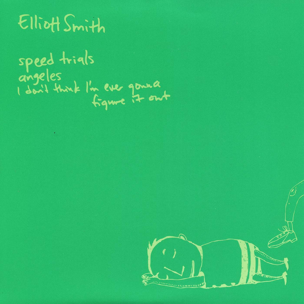 Elliott Smith - Speed Trials b/w Angeles & I Don't Think I'm Ever Gonna Figure It Out [7