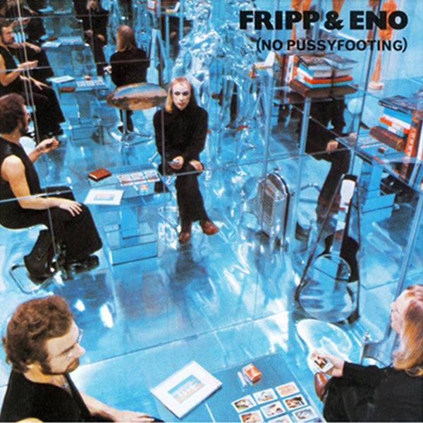 Robert Fripp & Brian Eno - No Pussyfooting [200G/ Remastered/ UK Import]