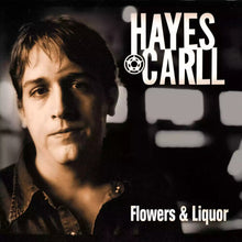 Load image into Gallery viewer, Hayes Carll - Flowers and Liquor [2LP/ Gatefold Jacket]
