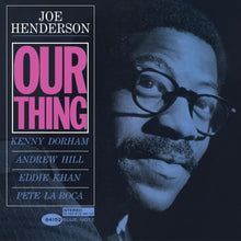 Load image into Gallery viewer, Joe Henderson - Our Thing [180G/ Remastered] (Blue Note Classic Vinyl Series)
