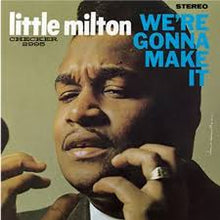 Load image into Gallery viewer, Little Milton - We're Gonna Make It [180G/ Remastered] (Acoustic Sounds Chess Records 75 Series)
