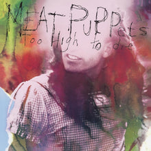 Load image into Gallery viewer, Meat Puppets - Too High to Die [Indie Exclusive Neon JazzBerry Colored Vinyl/ Remastered]
