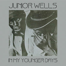 Load image into Gallery viewer, Junior Wells - In My Younger Days [Ltd Ed Natural Opaque Vinyl]
