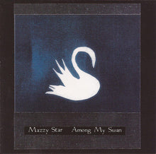 Load image into Gallery viewer, Mazzy Star - Among My Swan [180G]
