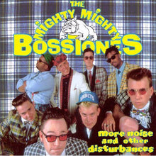 Load image into Gallery viewer, Mighty Mighty Bosstones, The - More Noise and Other Disturbances
