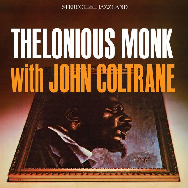 Thelonious Monk and John Coltrane - Thelonious Monk and John Coltrane [180G/ Analogue Productions Audiophile Pressing]