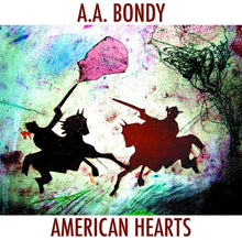 Load image into Gallery viewer, A.A. Bondy - American Hearts [Ltd Ed Sea Blue Vinyl]
