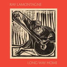 Load image into Gallery viewer, Ray Lamontagne - Long Way Home [Black Vinyl or Ltd Ed Indie Exclusive Eruption Orange Colored Vinyl]
