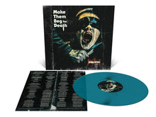 Load image into Gallery viewer, Dying Fetus - Make Them Beg for Death [Ltd Ed Sea Blue Vinyl]
