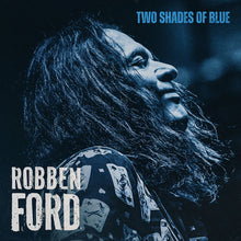 Load image into Gallery viewer, Robben Ford - Two Shades of Blue [Ltd Ed Blue Vinyl]
