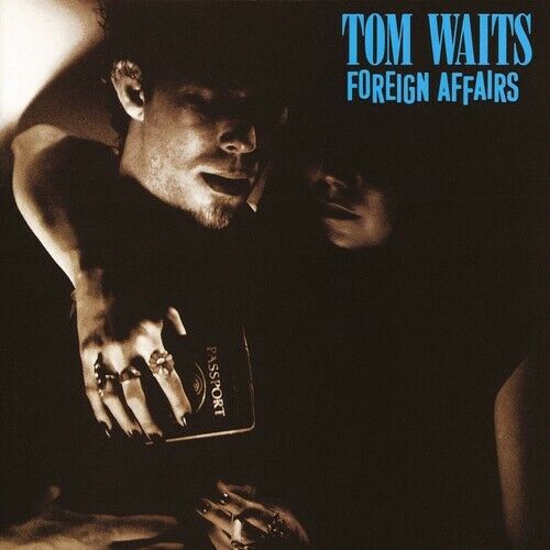 Tom Waits - Foreign Affairs [Remastered]