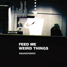 Load image into Gallery viewer, Squarepusher - Feed Me Weird Things: 25th Anniversary [2LP/ Bonus 10&quot;/ Booklet/ Remastered/ Bonus Tracks]
