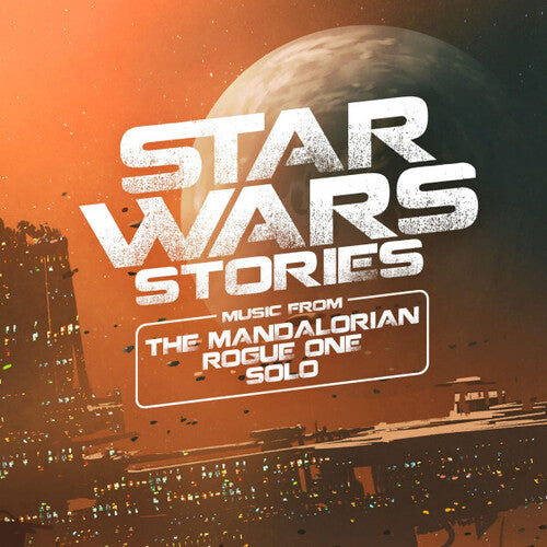 Various Artists - Star Wars Stories: Music from The Mandalorian, Rogue One & Solo [2LP/ 180G/ Ltd Ed Amber Coloured Vinyl/ Numbered/ Indie Exclusive] (MOV)