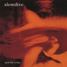 Load image into Gallery viewer, Slowdive - Just for a Day [140G]
