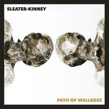 Load image into Gallery viewer, Sleater-Kinney - Path of Wellness [150G/ Ltd Ed Opaque White Vinyl/ Indie Exclusive]
