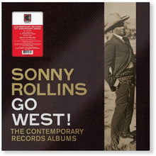 Load image into Gallery viewer, Sonny Rollins - Go West!: The Contemporary Albums [3LP/ 180G/ Remastered/ Booklet/ Boxed]
