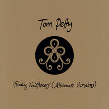 Load image into Gallery viewer, Tom Petty - Finding Wildflowers (Alternate Versions) [2LP]
