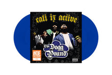 Load image into Gallery viewer, Tha' Dogg Pound - Cali Iz Active [2LP/ Ltd Ed Blue Vinyl/ Indie Exclusive]
