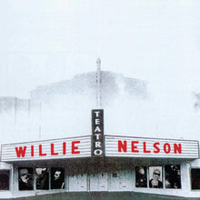 Load image into Gallery viewer, Willie Nelson - Teatro : 25th Anniversary Edition [180G]
