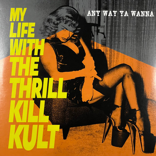 My Life with the Thrill Kill Kult - Any Way Ya Wanna b/w Sex on Wheelz [7