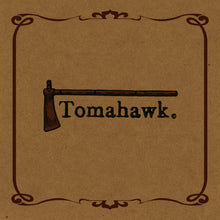 Load image into Gallery viewer, Tomahawk - Tomahawk [Indie Exclusive Opaque Brown Vinyl]
