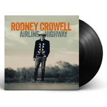 Load image into Gallery viewer, Rodney Crowell - Airline Highway [Black or Ltd Ed Opaque Blue Vinyl]
