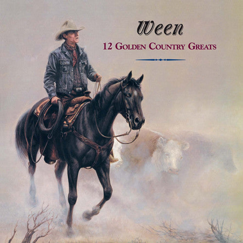 Ween - 12 Golden Country Greats [180G]