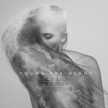 Load image into Gallery viewer, Young the Giant - Mind Over Matter: 10th Anniversary Deluxe Edition [2LP/ Bonus Tracks]
