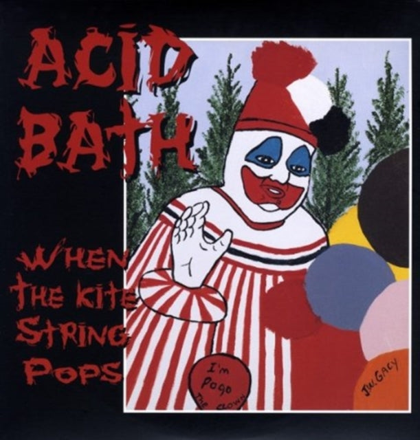 Acid Bath - When the Kite String Pops [2LP/ 180G]